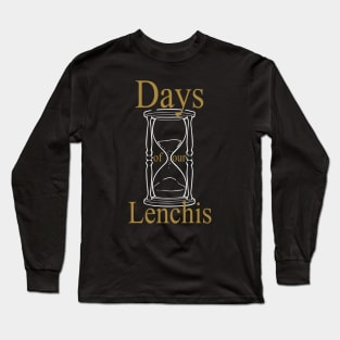 Days of our Lenchis - white and gold Long Sleeve T-Shirt